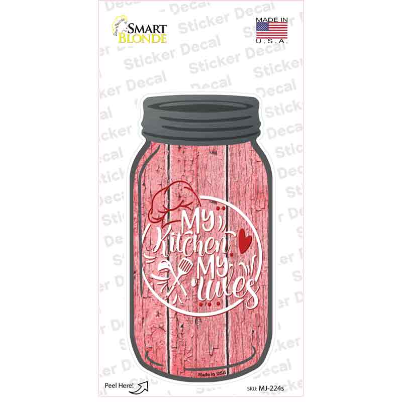 My Kitchen My Rules Logo Novelty Mason Jar Sticker Decal Small