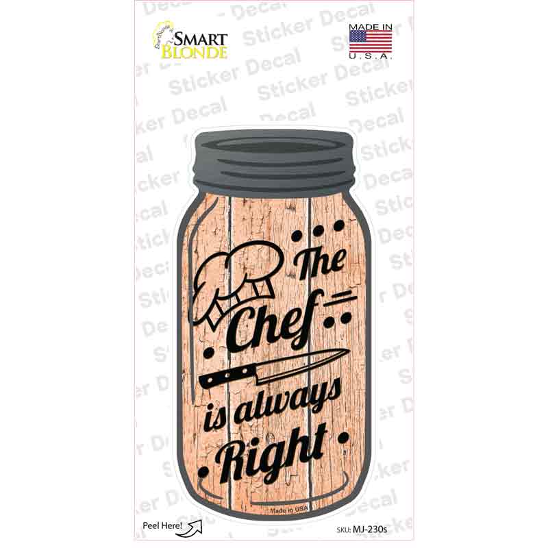 Chef Always Right Novelty Mason Jar Sticker Decal Small