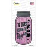 Dishes Looking Dirty Pink Novelty Mason Jar Sticker Decal Small