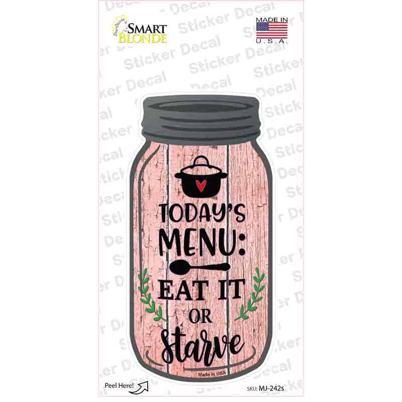 Eat It Or Starve Pink Novelty Mason Jar Sticker Decal Small