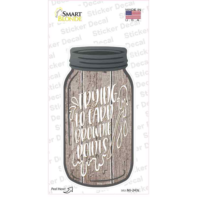 Earn Brownie Points Novelty Mason Jar Sticker Decal Small