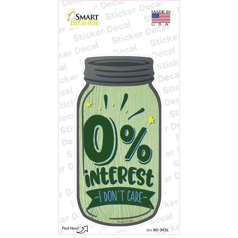 Zero Percent Interest Novelty Mason Jar Sticker Decal | Smart Blonde