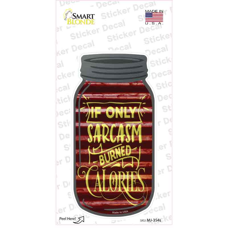 Sarcasm Burned Calories Corrugated Red Novelty Mason Jar Sticker Decal