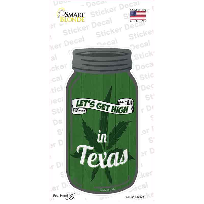 Get High Texas Green Novelty Mason Jar Sticker Decal Small