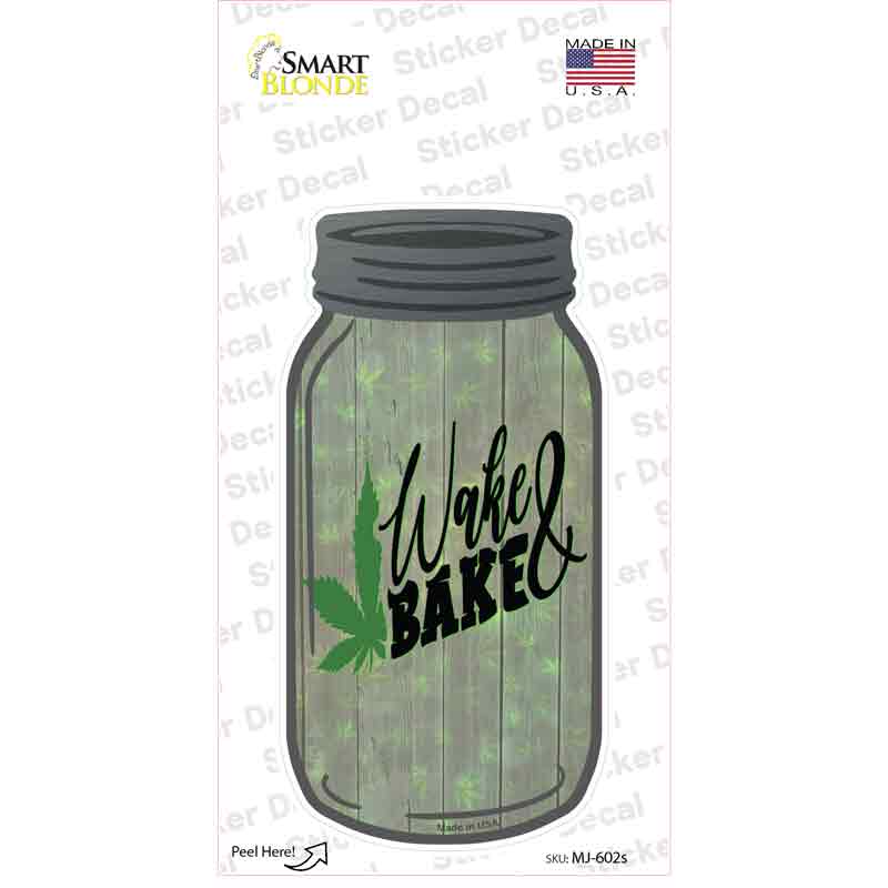 Wake and Bake Novelty Mason Jar Sticker Decal Small