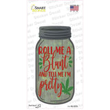 Roll Me A Blunt Novelty Mason Jar Sticker Decal Small