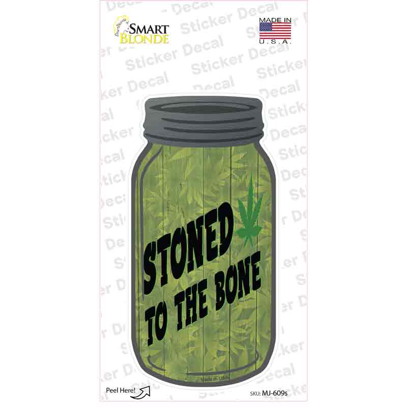 Stoned to the Bone Weed Novelty Mason Jar Sticker Decal Small