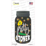 Pretty Stoner Novelty Mason Jar Sticker Decal Small