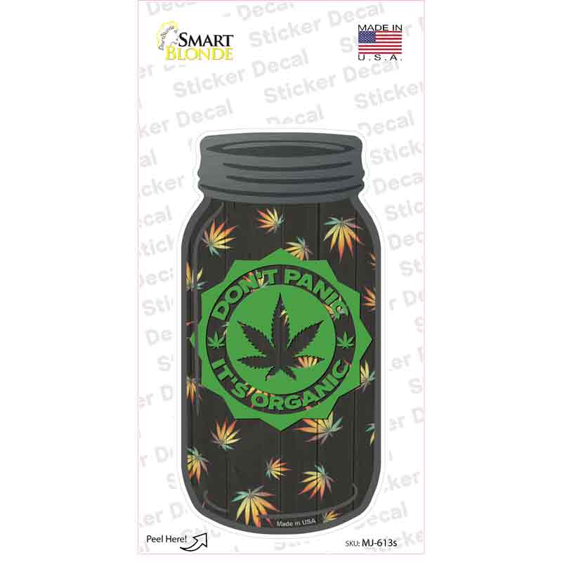 Dont Panic Its Organic Novelty Mason Jar Sticker Decal Small