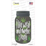 I Like Weed Novelty Mason Jar Sticker Decal Small