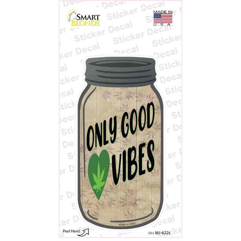 Only Good Vibes Novelty Mason Jar Sticker Decal Small