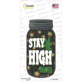 Stay High Drated Novelty Mason Jar Sticker Decal Small