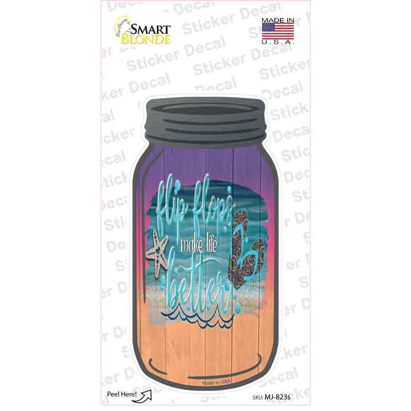 Flip Flops Life Better Novelty Mason Jar Sticker Decal