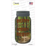 Nobody Believe Him Novelty Mason Jar Sticker Decal Small