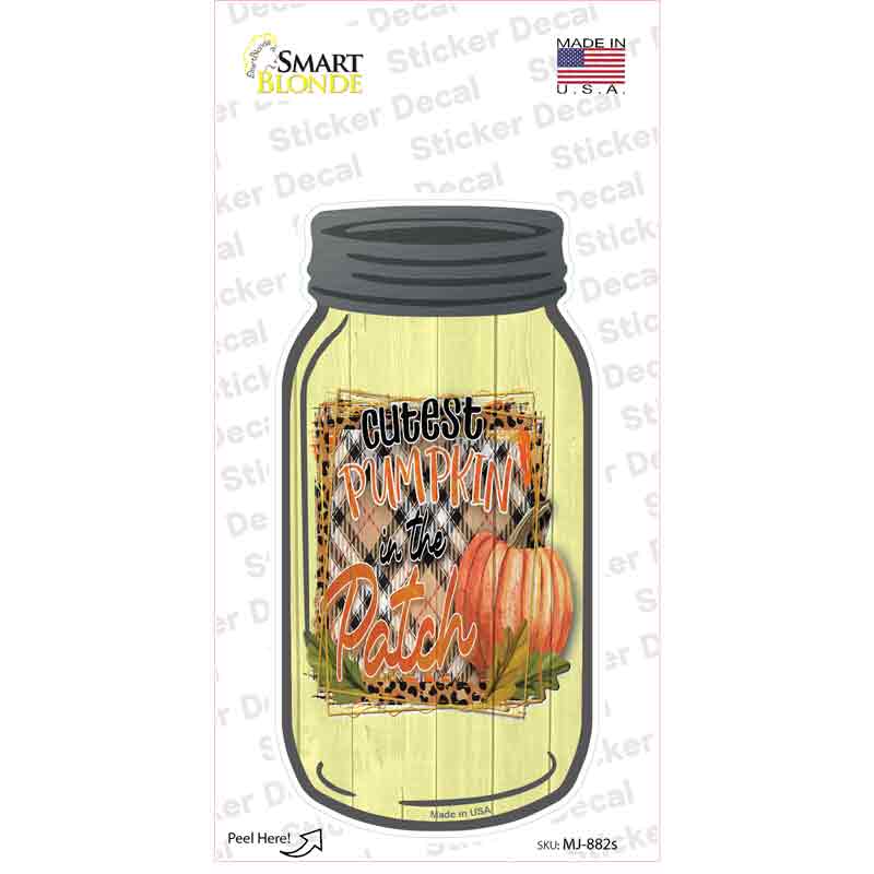 Cutest Pumpkin In Patch Novelty Mason Jar Sticker Decal Small