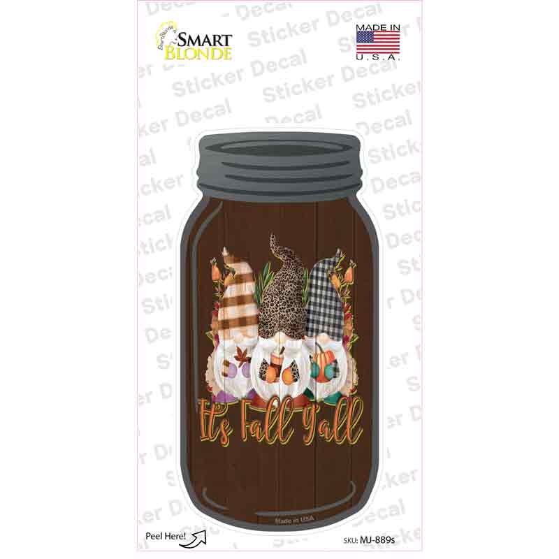 Its Fall Yall Brown Novelty Mason Jar Sticker Decal Small