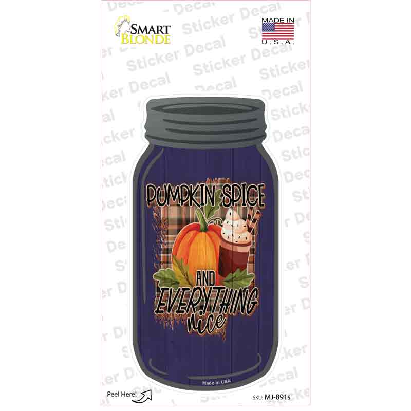 Pumpkin Spice Everything Nice Blue Novelty Mason Jar Sticker Decal Small