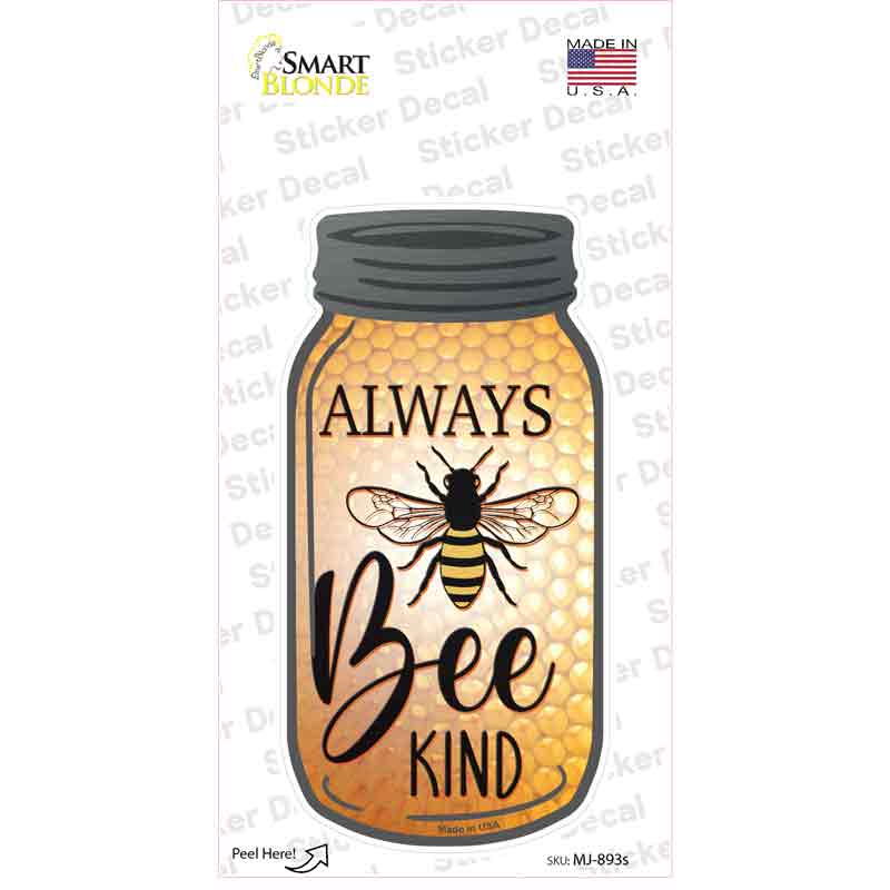 Always Bee Kind Novelty Mason Jar Sticker Decal Small