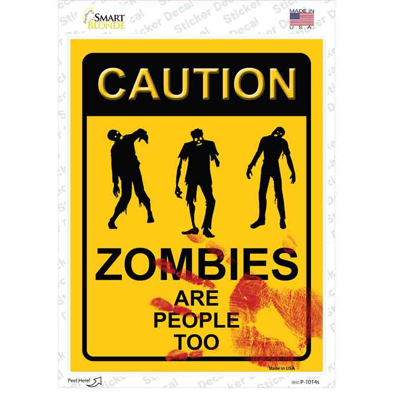 Zombies Are People Too Novelty Rectangle Sticker Decal Small