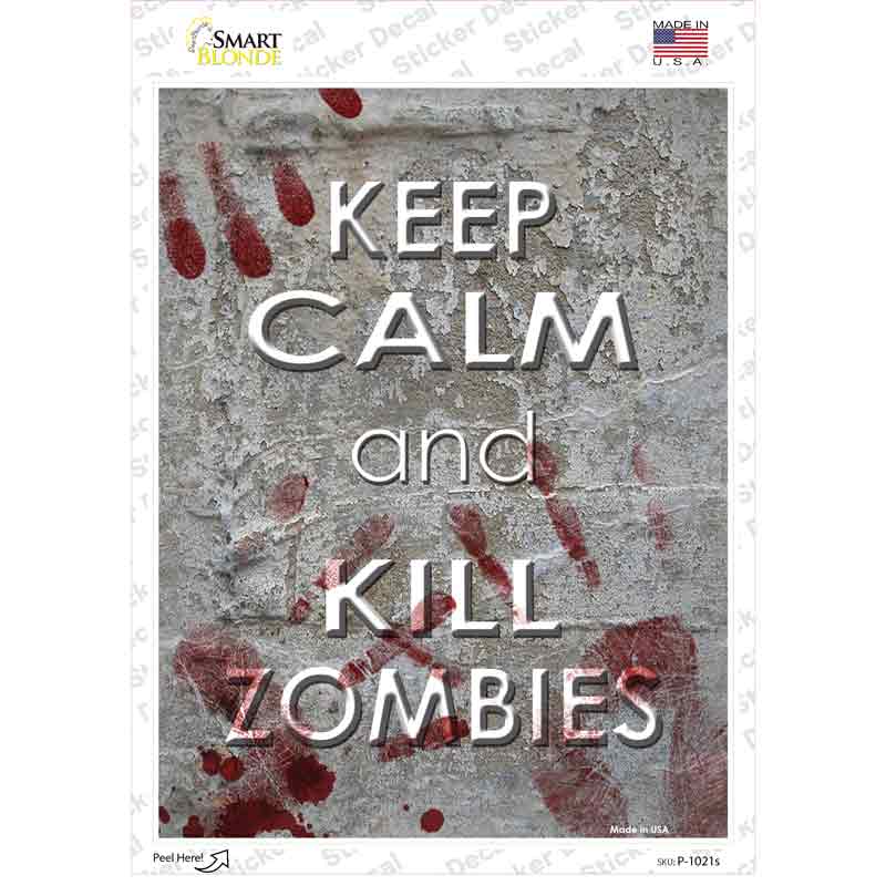 Keep Calm Kill Zombies Novelty Rectangle Sticker Decal Small