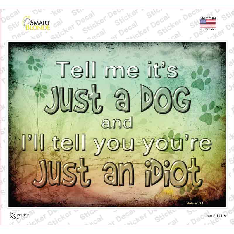 Just A Dog Novelty Rectangle Sticker Decal Small