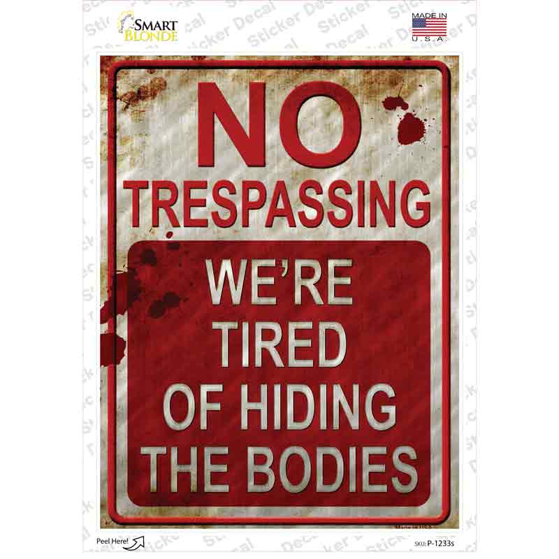 No Trespassing Hiding Bodies Novelty Rectangle Sticker Decal Small