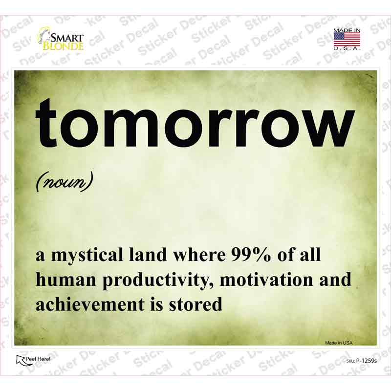 Tomorrow Novelty Rectangle Sticker Decal