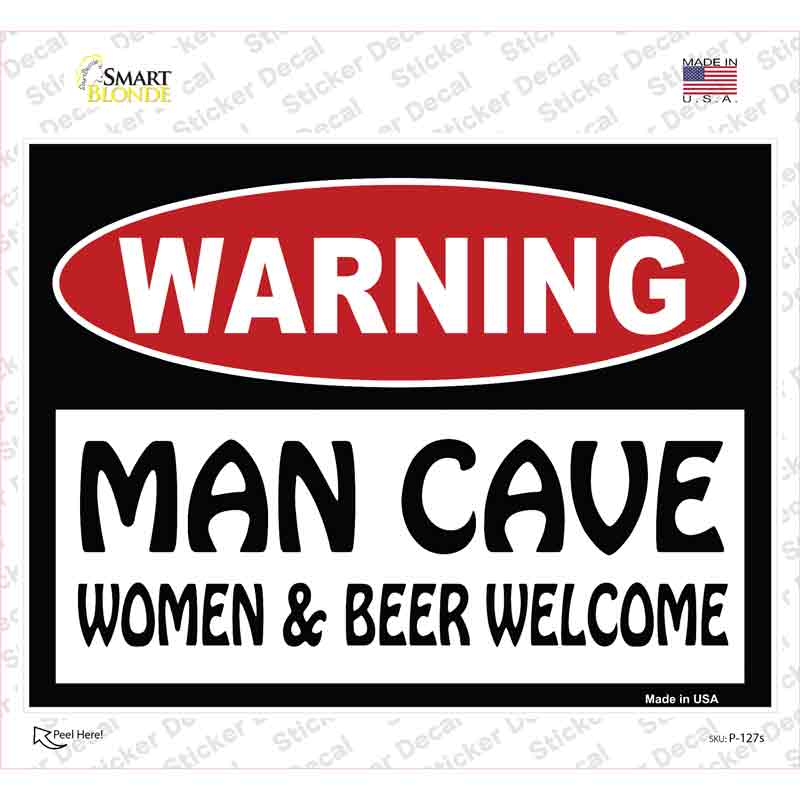 Man Cave Women And Beer Welcome Novelty Rectangle Sticker Decal Small