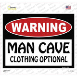 Man Cave Clothing Optional Novelty Rectangle Sticker Decal Small