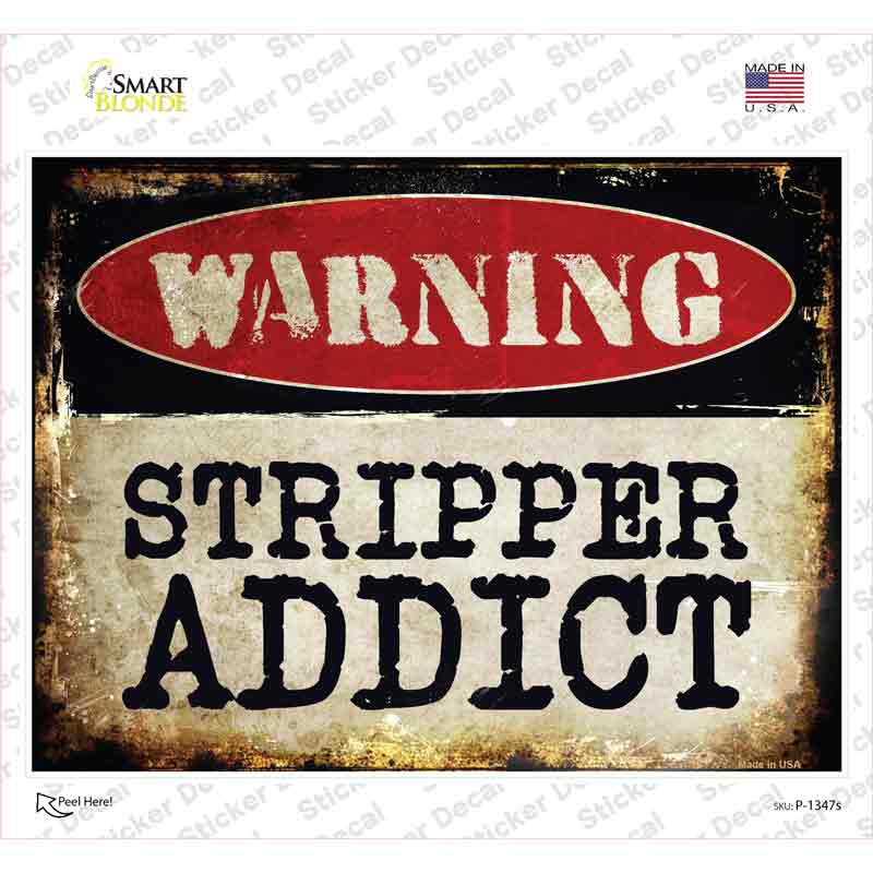 Stripper Addict Novelty Rectangle Sticker Decal Small