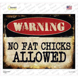 No Fat Chicks Allowed Novelty Rectangle Sticker Decal Small