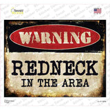 Redneck In The Area Novelty Rectangle Sticker Decal Small