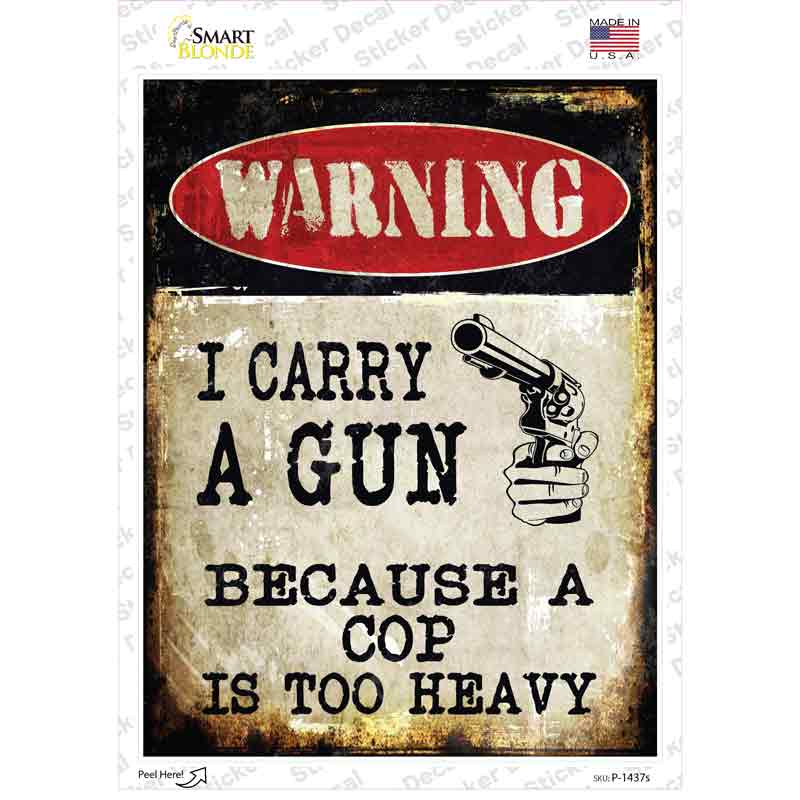 I Carry A Gun Novelty Rectangle Sticker Decal Small