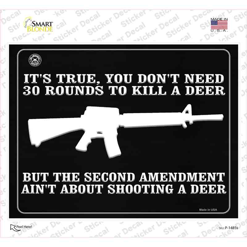 Aint About Shooting A Deer Novelty Rectangle Sticker Decal Small