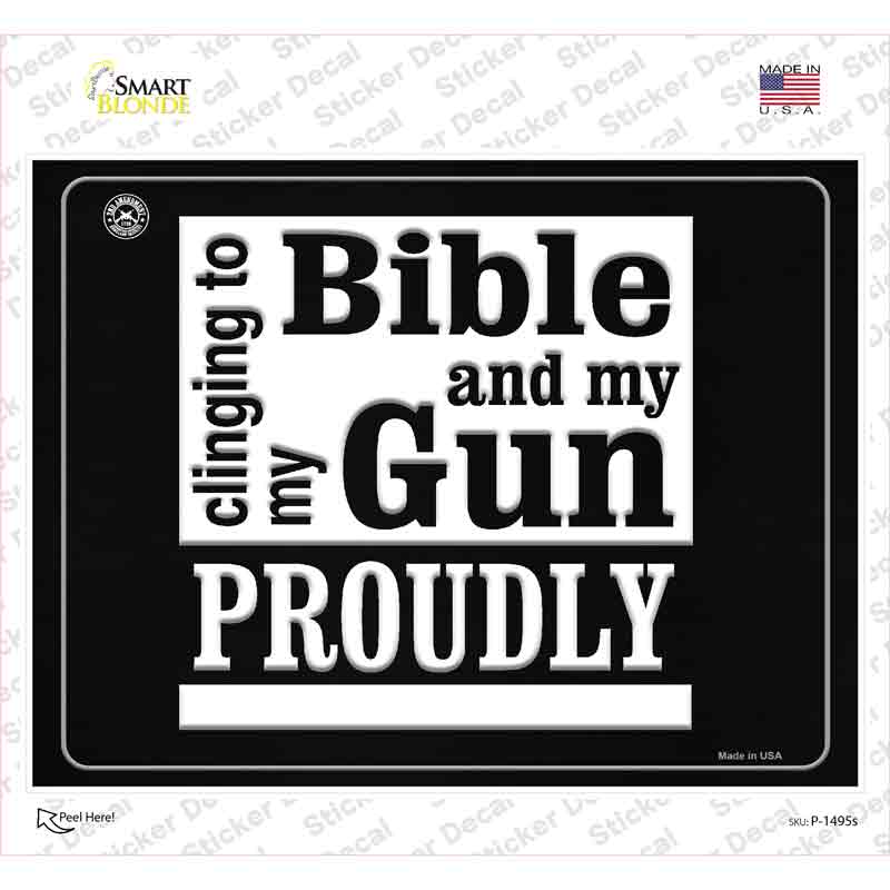 Clinging On To My Bible And My Gun Proudly Novelty Rectangle Sticker Decal Small