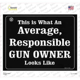 Average, Responsible Gun Owner Looks Like Novelty Rectangle Sticker Decal Small