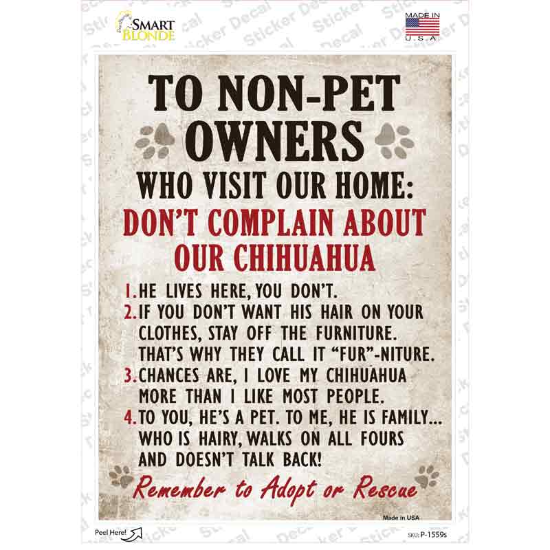 Complain About Our Chihuahua Novelty Rectangle Sticker Decal Small