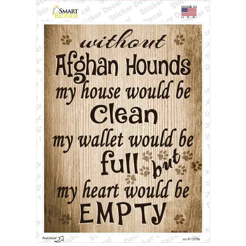 Without Afghan Hounds My House Would Be Clean Novelty Rectangle Sticker Decal Small