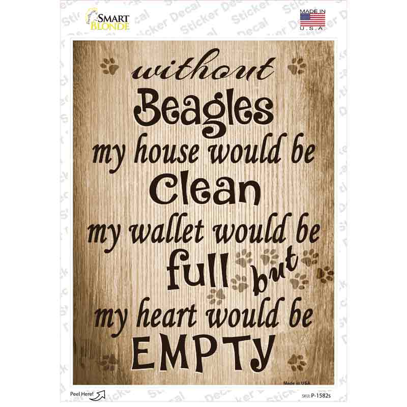 Without Beagles My House Would Be Clean Novelty Rectangle Sticker Decal Small