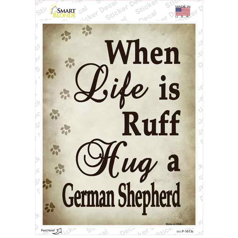 Hug A German Shepherd Novelty Rectangle Sticker Decal Small