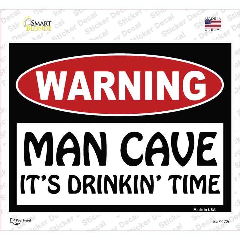 Man Cave Its Drinkin Time Novelty Rectangle Sticker Decal Small