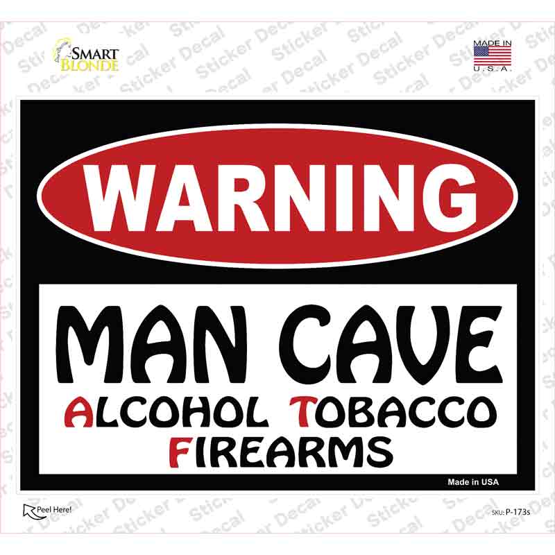 Man Cave Alcohol Tobacco Firearms Novelty Rectangle Sticker Decal Small