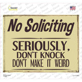 No Soliciting Dont Make It Weird Novelty Rectangular Sticker Decal Small