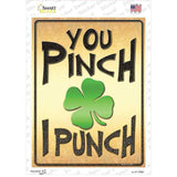 You Pinch I Punch Novelty Rectangle Sticker Decal Small