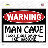 Man Cave I Dont Get Drunk Novelty Rectangle Sticker Decal Small