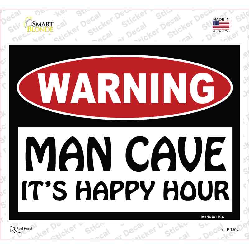 Man Cave Its Happy Hour Novelty Rectangle Sticker Decal Small