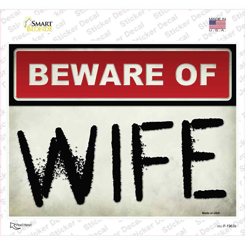 Beware Of Wife Novelty Rectangular Sticker Decal Small