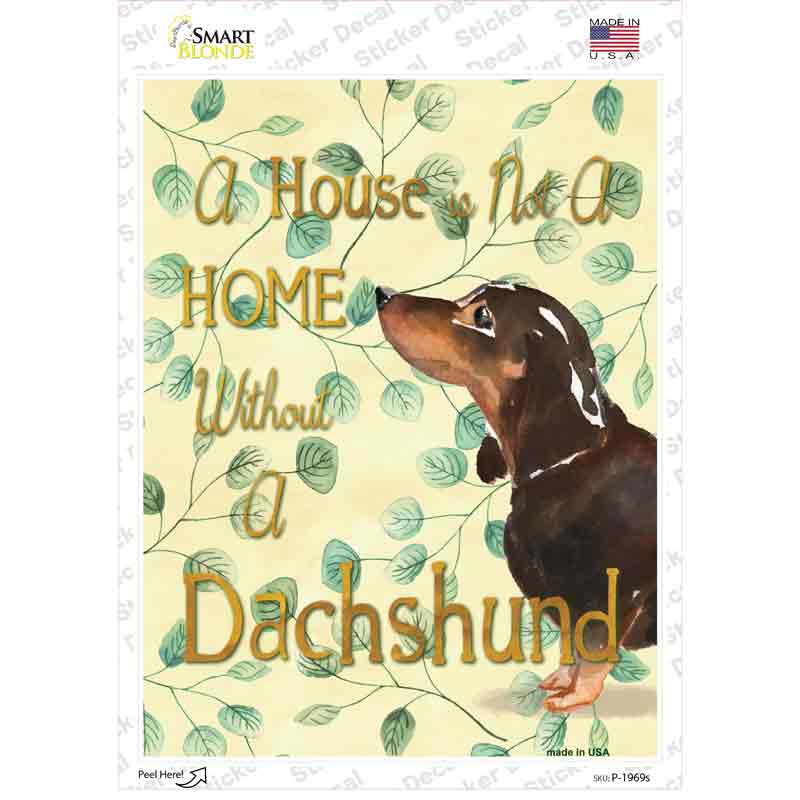 Not A Home Without A Dachshund Novelty Rectangle Sticker Decal Small