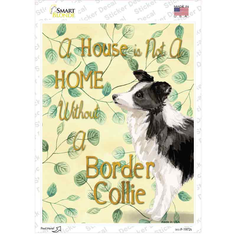 Not A Home Without A Border Collie Novelty Rectangle Sticker Decal Small