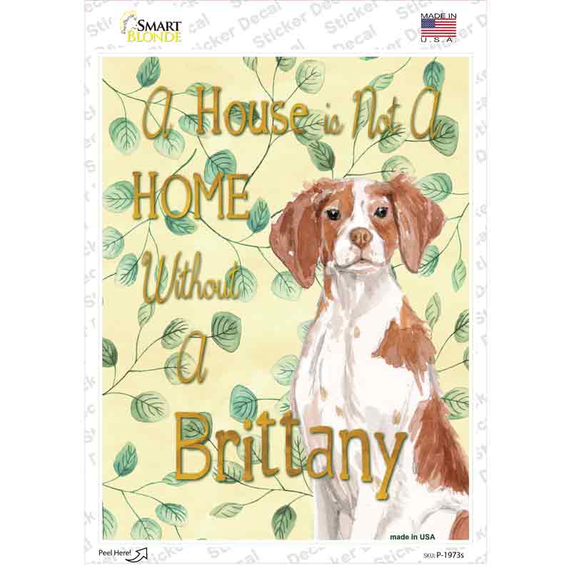 Not A Home Without A Brittany Novelty Rectangle Sticker Decal Small